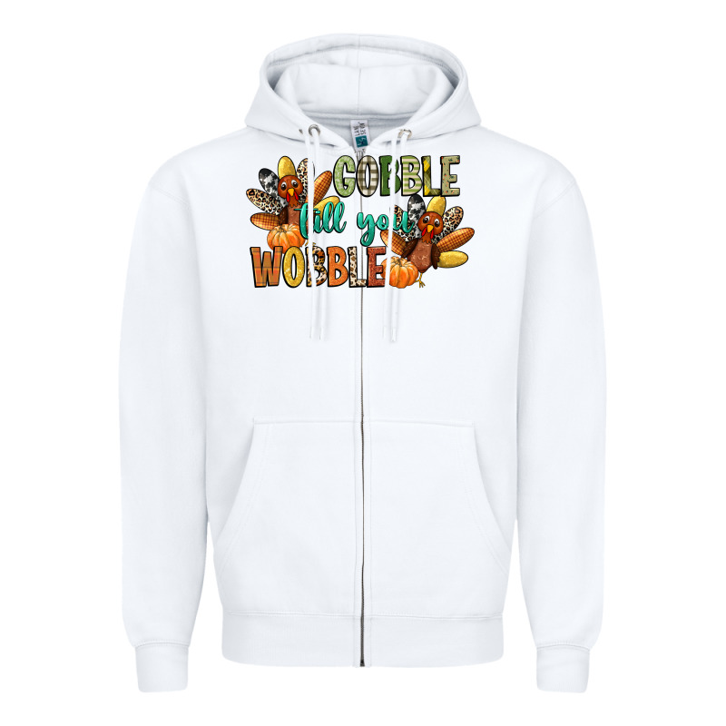 Gobble Till You Wobble Zipper Hoodie by CowGirlArtShop | Teevron