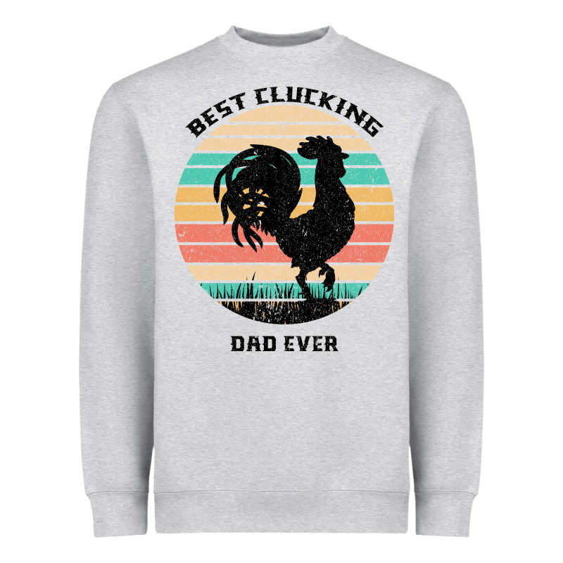 Best Clucking Dad Ever Heavyweight Sweatshirt by Bettercallsaul | Teevron