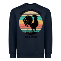 Navy Best Clucking Dad Ever Heavyweight Sweatshirt - Bettercallsaul