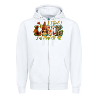 I Think I Love Fall Most Of All Zipper Hoodie | Teevron