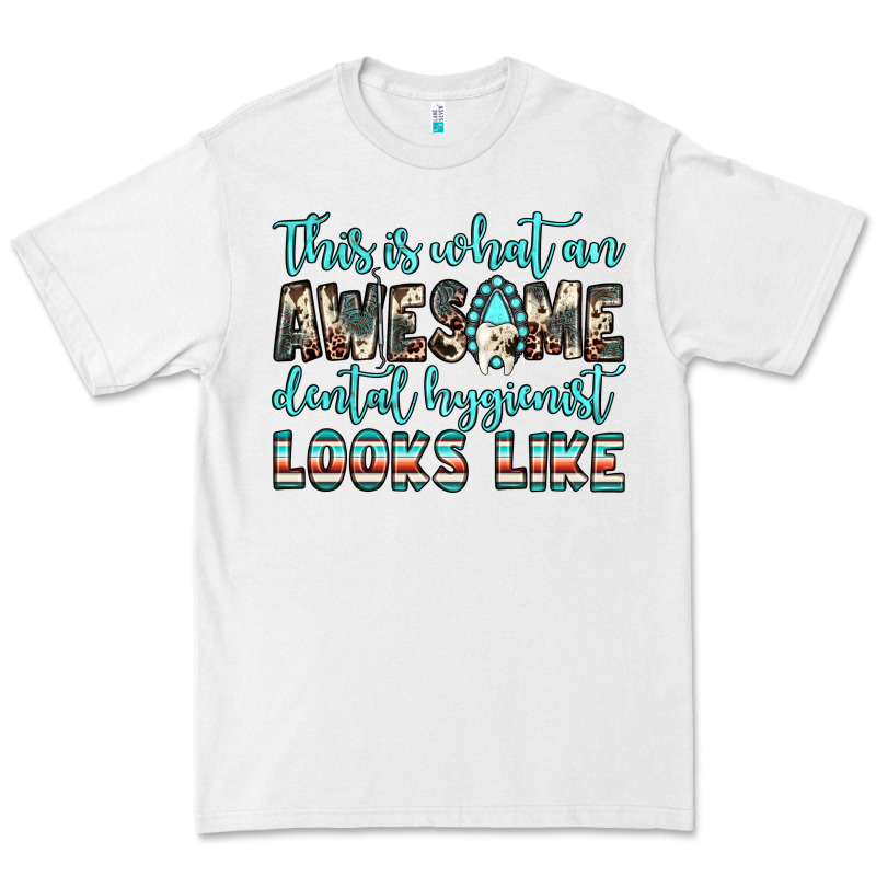 This Is What An Awesome Dental Hygienist Looks Like Premium Tee by JahusDesignShop | Teevron