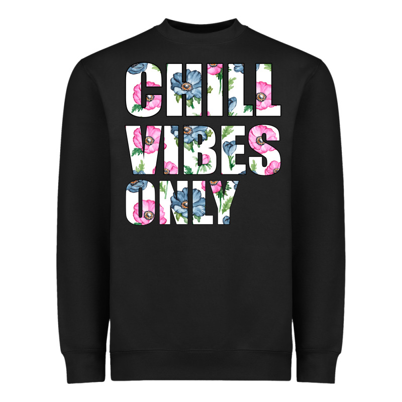 Chill Vibes Only Heavyweight Sweatshirt by Bettercallsaul | Teevron