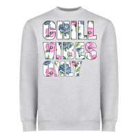 Heather Grey Chill Vibes Only Heavyweight Sweatshirt - Bettercallsaul