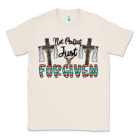 Natural no perfect just forgiven Classic Tee - CowhideDigitalArt