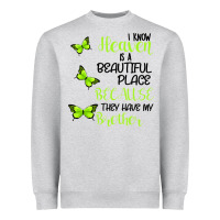 Heather Grey I know heaven is a beautiful place because they have my brother Heavyweight Sweatshirt - Bettercallsaul