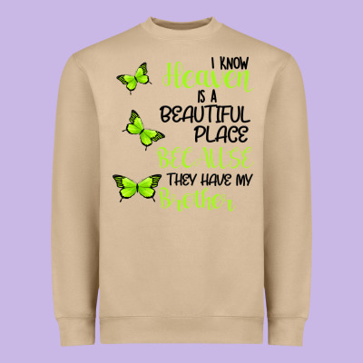 I Know Heaven Is A Beautiful Place Because They Have My Brother Heavyweight Sweatshirt Designed By Bettercallsaul