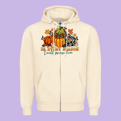 In Every Season I Will Praise Him Zipper Hoodie Designed By Cowgirlartshop