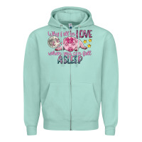 Seafoam why fall in love when you can fall asleep Zipper Hoodie - CowGirlArtShop