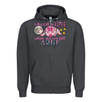 Smoke why fall in love when you can fall asleep Zipper Hoodie - CowGirlArtShop
