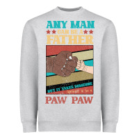 Heather Grey Any man can be a father But it take someone special to be a Pawpaw Heavyweight Sweatshirt - Bettercallsaul