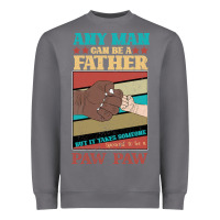 Storm Any man can be a father But it take someone special to be a Pawpaw Heavyweight Sweatshirt - Bettercallsaul
