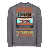 Storm Aprıl 1990 I Am Not 30 I'm 18 With 12 Years Of Experience Heavyweight Sweatshirt - Bettercallsaul