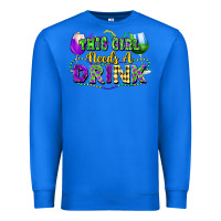 True Royal This girl needs a drink Premium Sweatshirt - FaDigitalArtStudio
