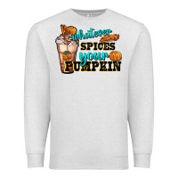Oatmeal Heather whatever spice your pumpkin coffee cup Premium Sweatshirt - FaDigitalArtStudio