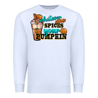 White whatever spice your pumpkin coffee cup Premium Sweatshirt - FaDigitalArtStudio