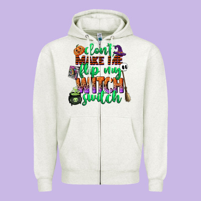 Dont Make Me Flip My Witch Switch Zipper Hoodie Designed By Cowgirlartshop
