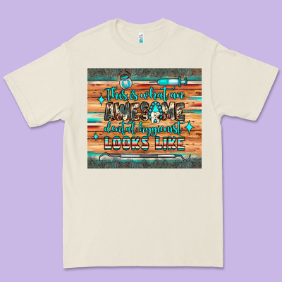 This Is What An Awesome Dental Hygienist Looks Like Premium Tee Designed By Jahusdesignshop