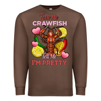 Chestnut feed me crawfish tell me im pretty Premium Sweatshirt - FaDigitalArtStudio