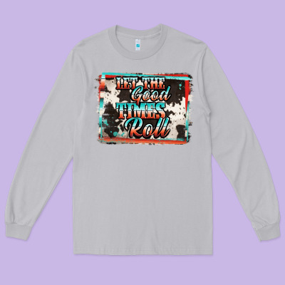 Let The Good Times Roll Long Sleeve Tee Designed By Jasminsmagicworld
