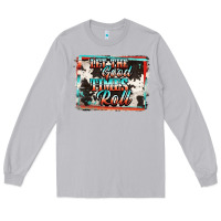 Moon Dust let the good times roll Long Sleeve Tee - Jasminsmagicworld