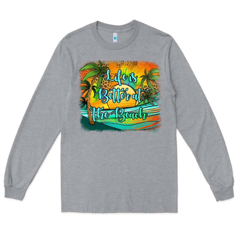 Life Is Better At The Beach Long Sleeve Tee by Jasminsmagicworld | Teevron