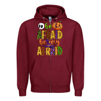 Burgundy be afraid be very afraid Zipper Hoodie - CowGirlArtShop