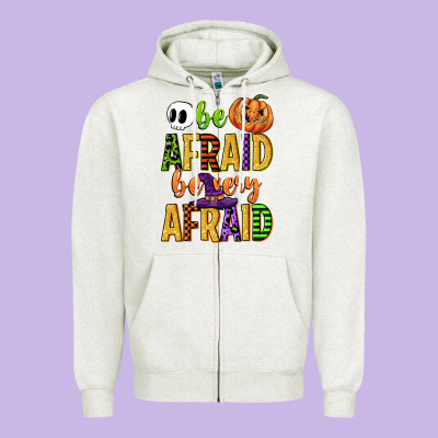 Be Afraid Be Very Afraid Zipper Hoodie Designed By Cowgirlartshop