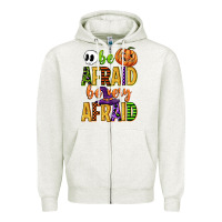 Oatmeal Heather be afraid be very afraid Zipper Hoodie - CowGirlArtShop