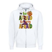 White be afraid be very afraid Zipper Hoodie - CowGirlArtShop