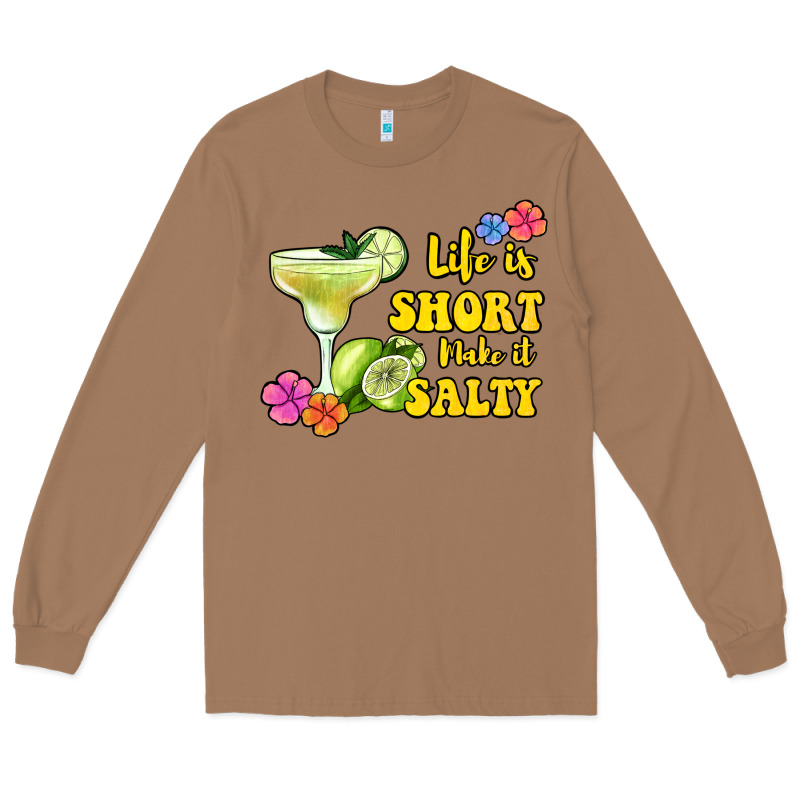 Life Is Short Make It Salty Long Sleeve Tee by Jasminsmagicworld | Teevron