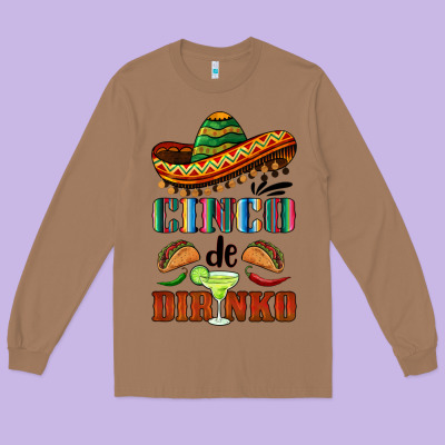 Cinco De Dirinko Sombrero Long Sleeve Tee Designed By Barkaloodesign