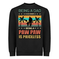Black Being a dad is an honor being a pawpaw is priceless Heavyweight Sweatshirt - Bettercallsaul