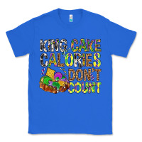 True Royal King Cake Calories Don't Count Mardi Gras Classic Tee - BundleAndBundleShop