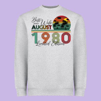 Best Wife Since August 1980 Limited Edition Heavyweight Sweatshirt Designed By Bettercallsaul