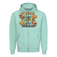 Seafoam stressed blessed pumpkin spice obsessed Zipper Hoodie - CowGirlArtShop
