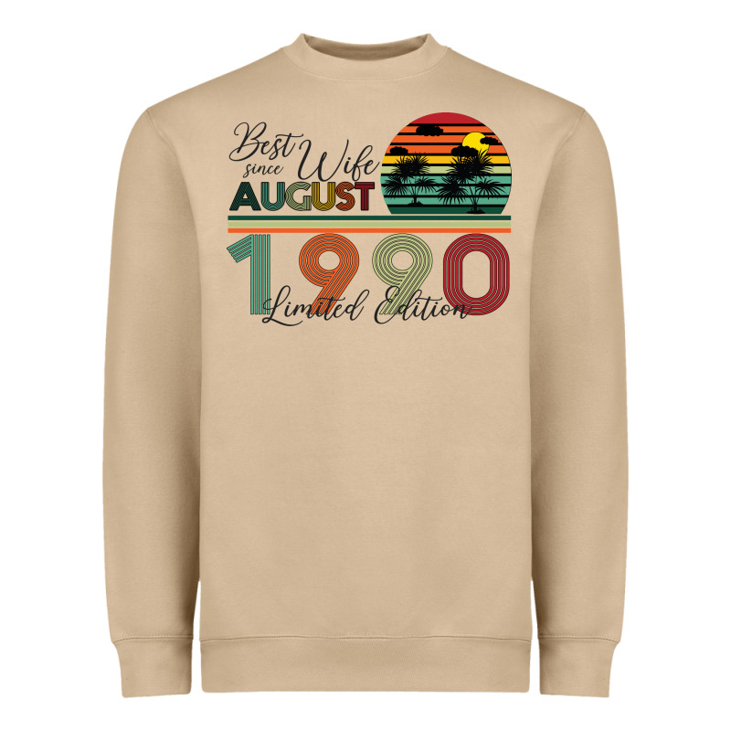 Best Wife Since August 1990 Limited Edition Heavyweight Sweatshirt by Bettercallsaul | Teevron