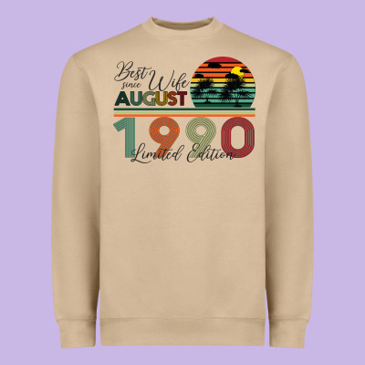 Best Wife Since August 1990 Limited Edition Heavyweight Sweatshirt Designed By Bettercallsaul