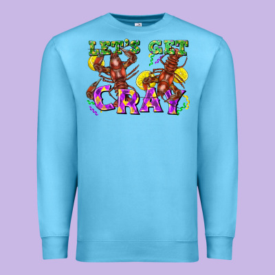 Let's Get Cray Premium Sweatshirt Designed By Fadigitalartstudio