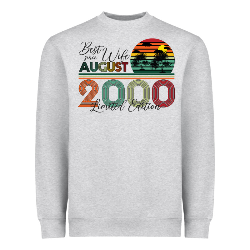 Best Wife Since August 2000 Limited Edition Heavyweight Sweatshirt by Bettercallsaul | Teevron