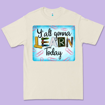 Y'all Gonna Learn Today Premium Tee Designed By Lillyallendesigns