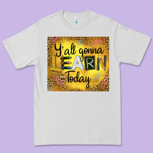 Western Y'all Gonna Learn Today Premium Tee Designed By Lillyallendesigns