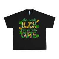 Black Who Needs Luck When You're This Cute St. Patricks Urban Heavy Tee - BundleAndBundleShop