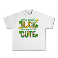 Lunar Rock Who Needs Luck When You're This Cute St. Patricks Urban Heavy Tee - BundleAndBundleShop