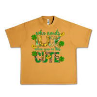Peanut Butter Who Needs Luck When You're This Cute St. Patricks Urban Heavy Tee - BundleAndBundleShop