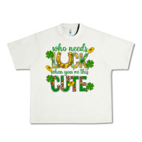 Pistachio Who Needs Luck When You're This Cute St. Patricks Urban Heavy Tee - BundleAndBundleShop
