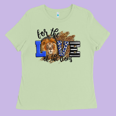 For The Love Of The Lions Ladies Tee Designed By Lillyallendesigns