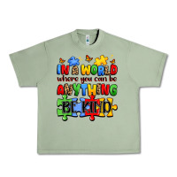 Oil Green in a world where you can be anything be kind Urban Heavy Tee - JahusDesignShop