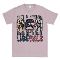 Just A Regular Mom Trying Not To Raise Liberals Classic Tee | Teevron