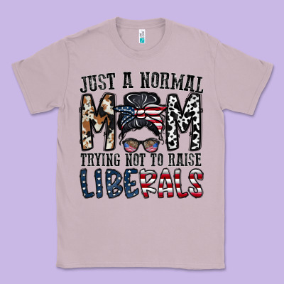Just A Regular Mom Trying Not To Raise Liberals Classic Tee Designed By Cowhidedigitalart