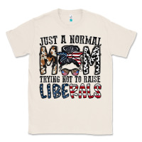 Natural just a regular mom trying not to raise liberals Classic Tee - CowhideDigitalArt
